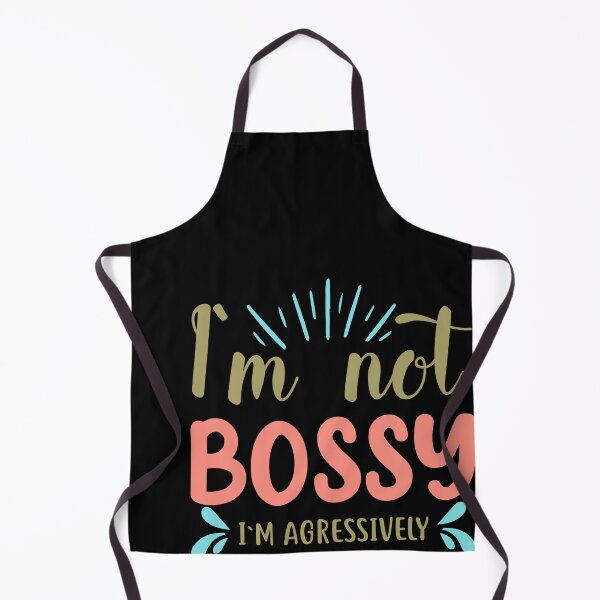 Item preview, I'm Not Bossy, I'm Aggressively Helpful designed and sold by Kaaimaan.