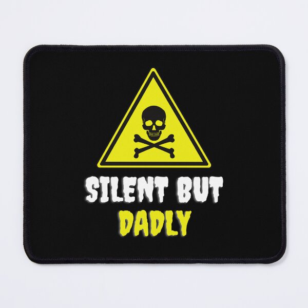 Item preview, Silent but dadly, fathers day gift designed and sold by Cheerful Designs.
