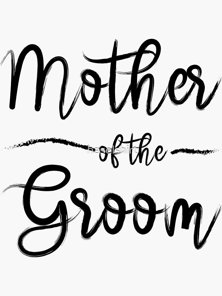 "Mother Of The Groom Bridal Shower Bachelorette Mothers Day" Sticker