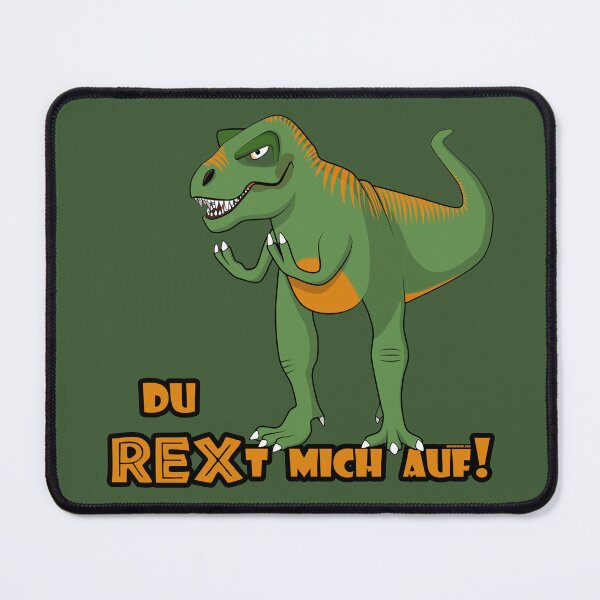 Item preview, Annoyed T-Rex says: "You REX me up!" Funny Dinosaur (German) designed and sold by GiborDesign.