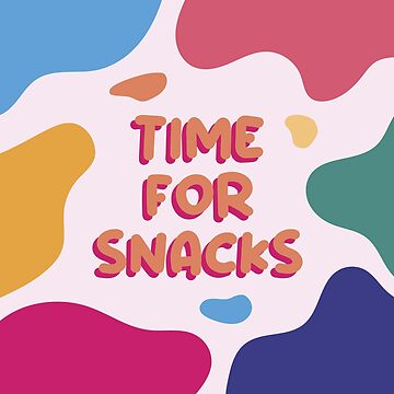 Artwork thumbnail, Time For Snacks! by castl3t0ndesign
