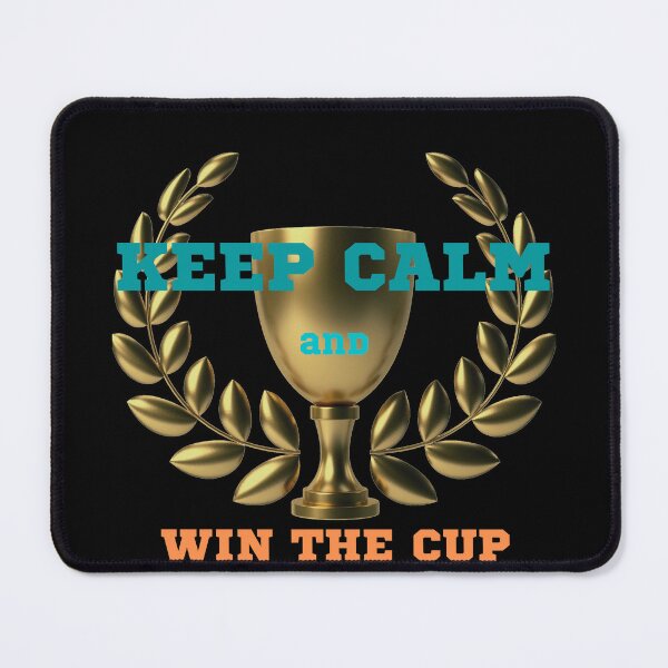 Item preview, Keep calm and win the cup designed and sold by Demna-S.