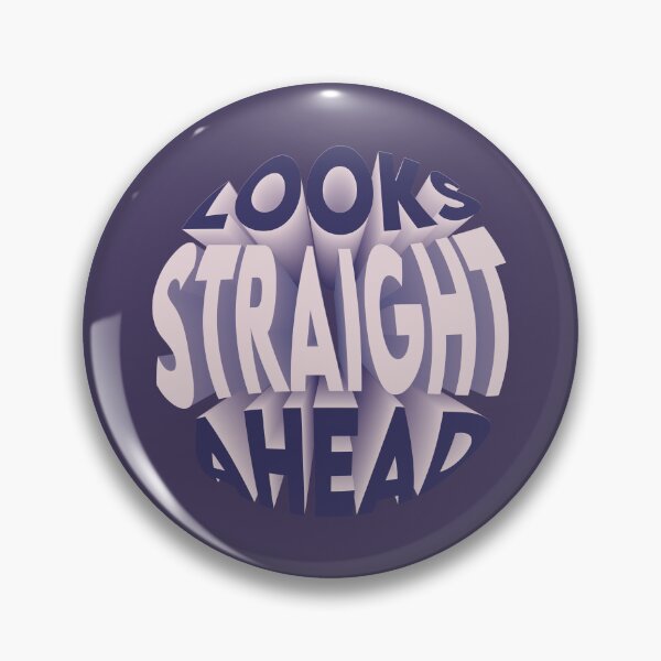 Item preview, Looks Straight Ahead designed and sold by MqHStore.