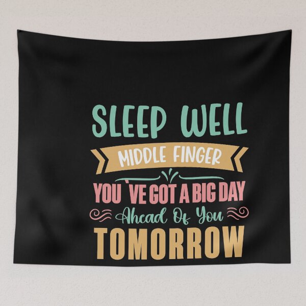 Item preview, Sleep Well Medium Finger- Tomorrow Is Your Big Day designed and sold by Kaaimaan.
