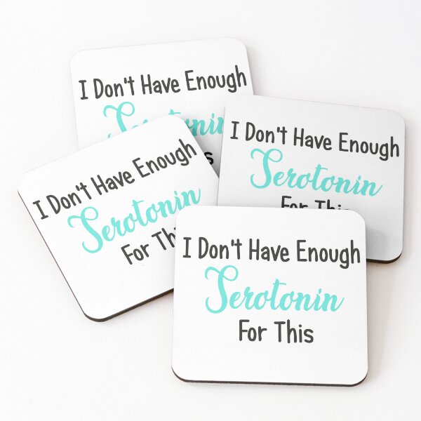 Item preview, I don't have enough serotonin for this designed and sold by PRINTED ..