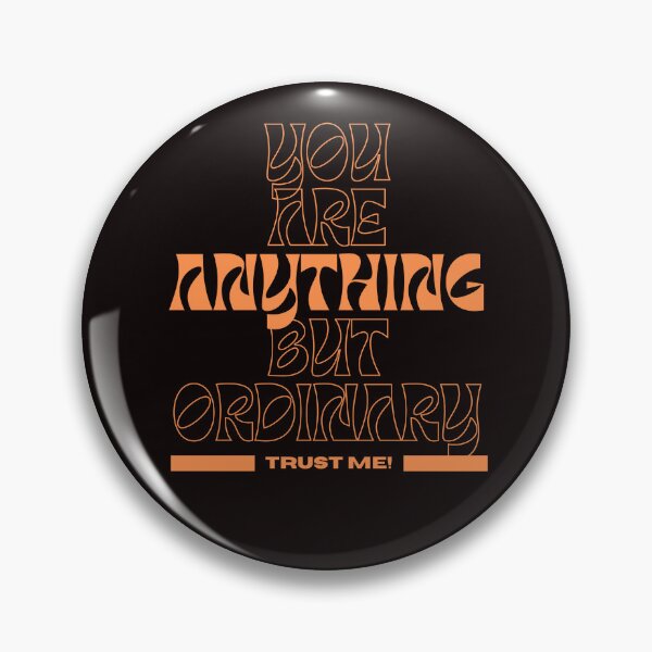 Item preview, You Are Anything But Ordinary, You Are Awesome designed and sold by SolSel ⭐⭐⭐⭐⭐.