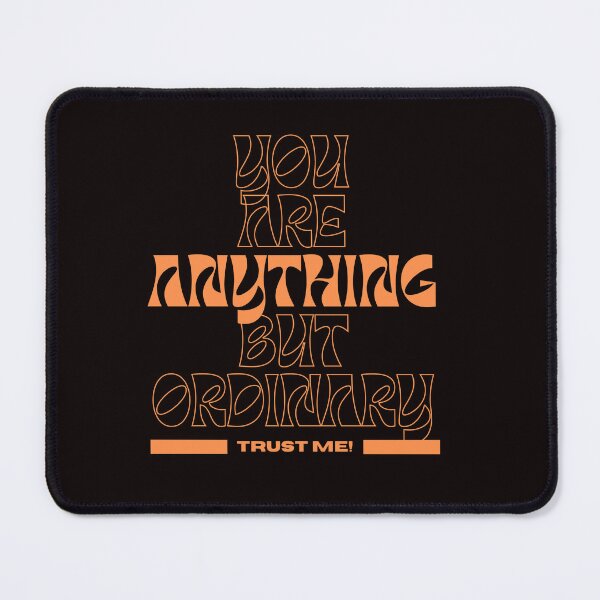 Item preview, You Are Anything But Ordinary, You Are Awesome designed and sold by SolSel ⭐⭐⭐⭐⭐.