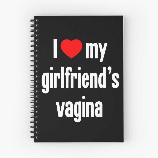 Item preview, I [Heart] My Girlfriend's Vagina designed and sold by Good-Looking Corpse.