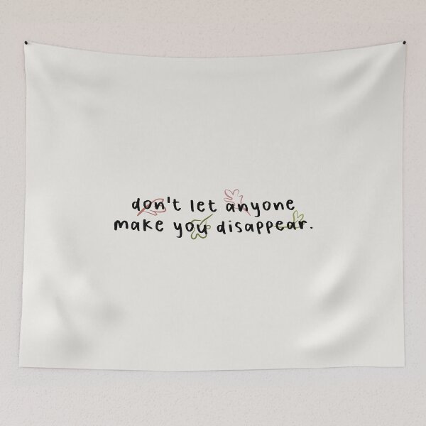 Item preview, don't let anyone make you disappear. designed and sold by Pinu92.