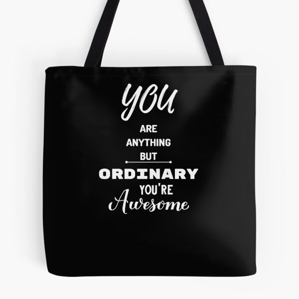 Item preview, You Are Anything But Ordinary, You Are Awesome designed and sold by SolSel ⭐⭐⭐⭐⭐.