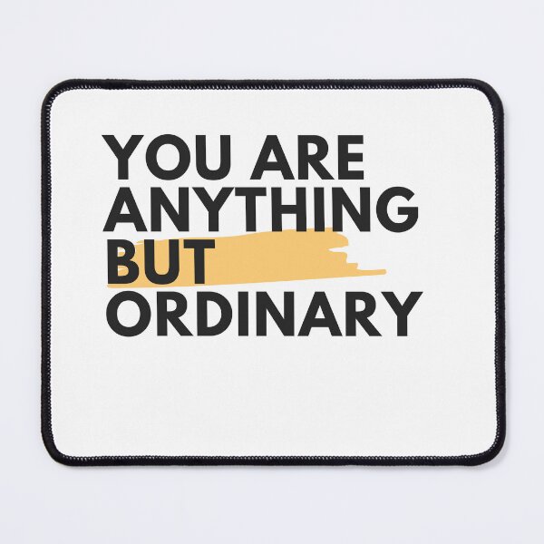 Item preview, You Are Anything But Ordinary, You Are Awesome designed and sold by SolSel ⭐⭐⭐⭐⭐.