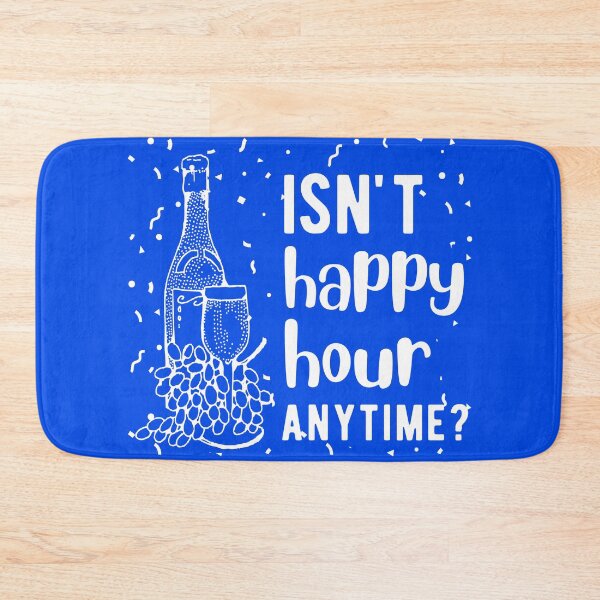 Item preview, Isn't Happy Hour Anytime? designed and sold by Hic21.