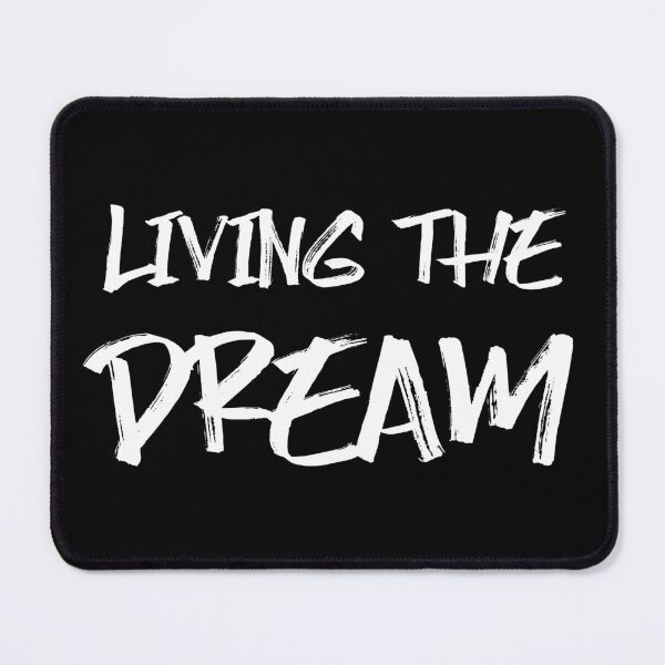 Item preview, Living the dream designed and sold by bravoalpha.