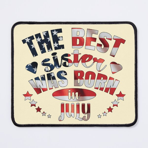 Item preview, The Best Sister Was Born In July designed and sold by Giro-design.