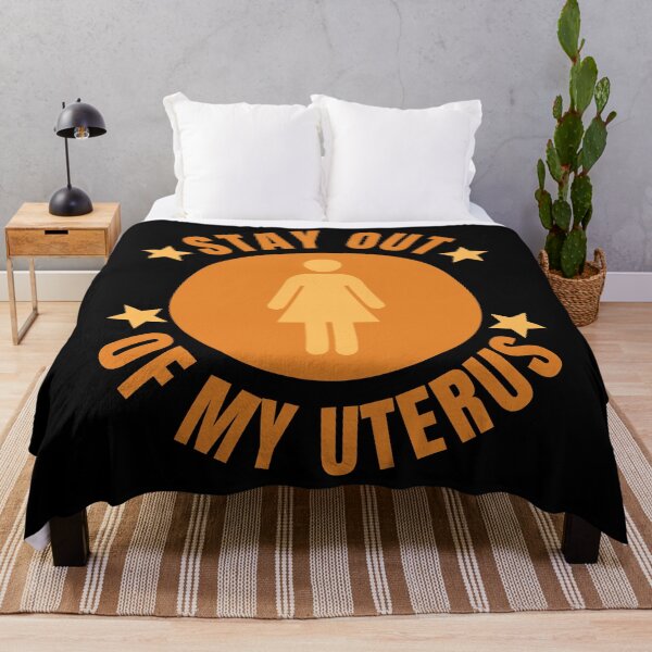 Item preview, Stay Out Of My Uterus - Abortion Is A Choice designed and sold by epicthoughts.