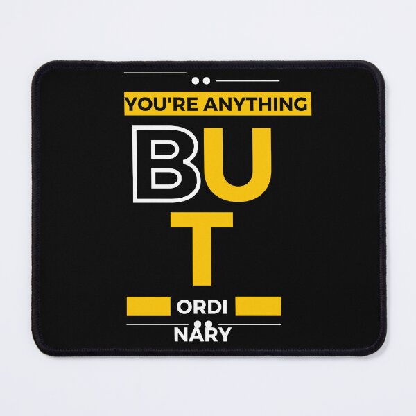 Item preview, You Are Anything But Ordinary, You Are Awesome designed and sold by SolSel ⭐⭐⭐⭐⭐.