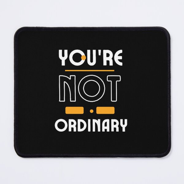 Item preview, You Are Anything But Ordinary, You Are Awesome designed and sold by SolSel ⭐⭐⭐⭐⭐.