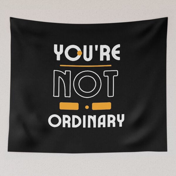 Item preview, You Are Anything But Ordinary, You Are Awesome designed and sold by SolSel ⭐⭐⭐⭐⭐.