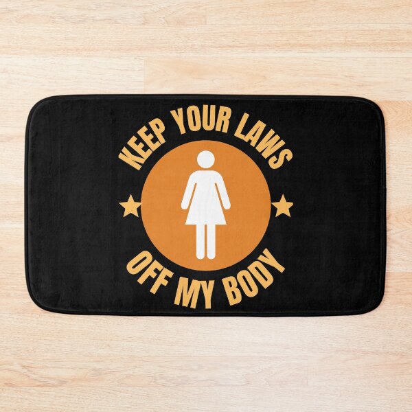 Item preview, Keep Your Laws Off My Body - Abortion Is A Choice designed and sold by epicthoughts.