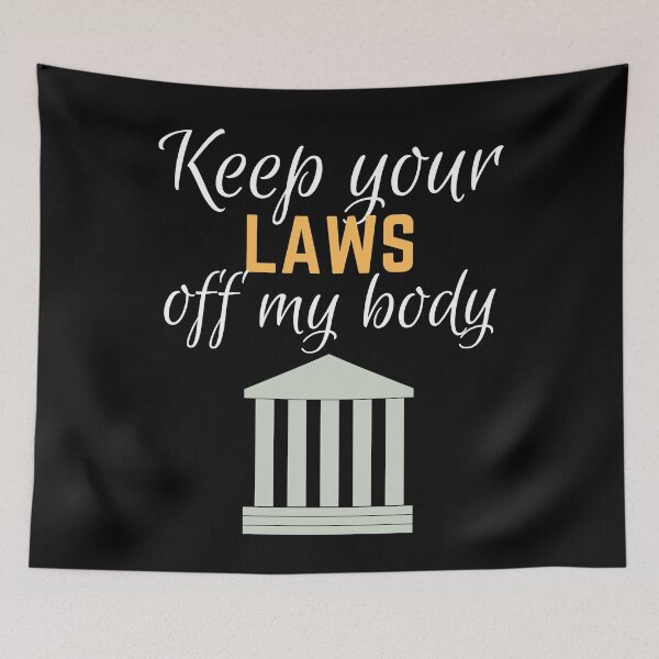 Item preview, Keep Your Laws Off My Body - Abortion Rights designed and sold by epicthoughts.