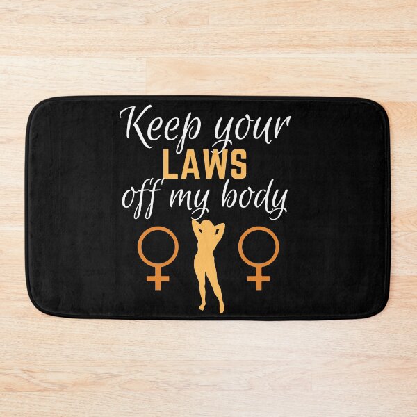 Item preview, Keep Your Laws Off My Body - Pro Abortion Gifts (Female Symbol Version) designed and sold by epicthoughts.