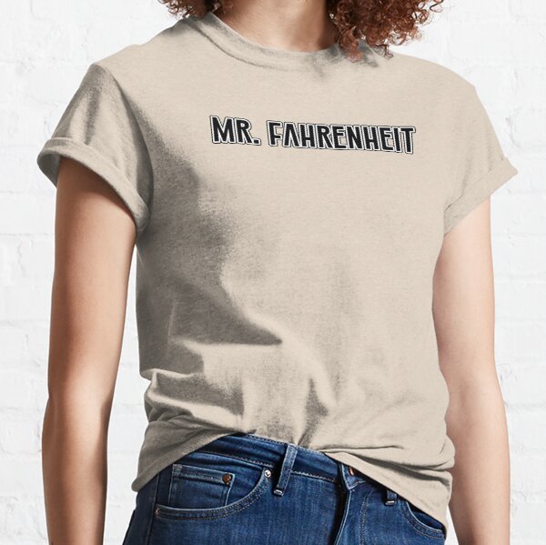 mr fahrenheit shirt