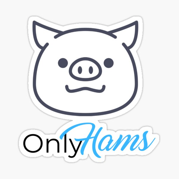 Onlyhams Sticker By Glmbrisbane Redbubble