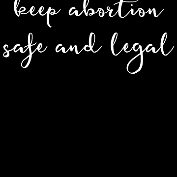 Imagen de la obra Keep Abortion Safe And Legal Women's Feminist Pro Choice Gear de DynamicDesign