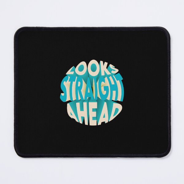 Item preview, Looks Straight Ahead designed and sold by MqHStore.