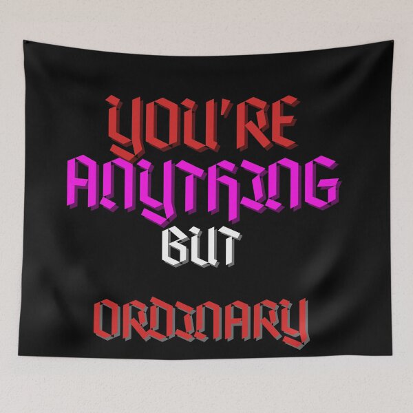 Item preview, You Are Anything But Ordinary, You Are Awesome designed and sold by SolSel ⭐⭐⭐⭐⭐.