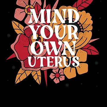 Imagen de la obra Mind Your Own Uterus Women's Rights Feminist Pro Choice Gear de DynamicDesign
