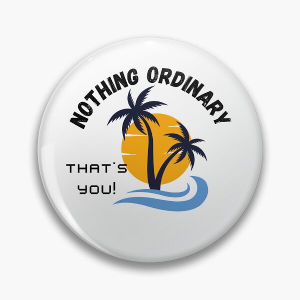 Item preview, You Are Anything But Ordinary, You Are Awesome designed and sold by SolSel ⭐⭐⭐⭐⭐.