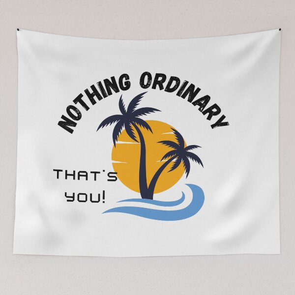 Item preview, You Are Anything But Ordinary, You Are Awesome designed and sold by SolSel ⭐⭐⭐⭐⭐.