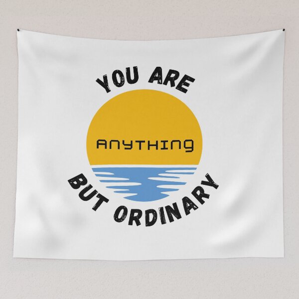 Item preview, You Are Anything But Ordinary, You Are Awesome designed and sold by SolSel ⭐⭐⭐⭐⭐.