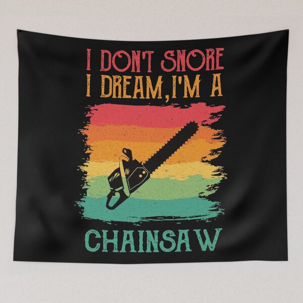 Item preview, I Don't Snore I Dream I'm A Chainsaw - Funny Retro Chainsaw Arborist Lumberjack designed and sold by Adexyl.