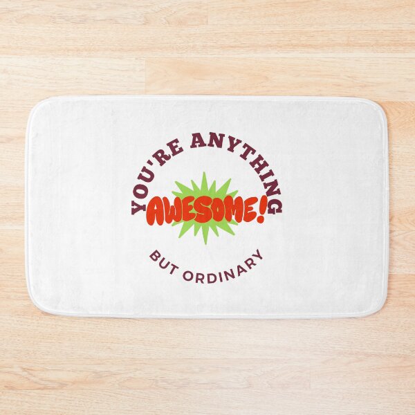 Item preview, You Are Anything But Ordinary, You Are Awesome designed and sold by SolSel ⭐⭐⭐⭐⭐.