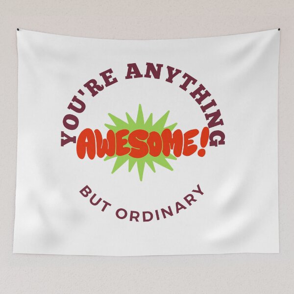 Item preview, You Are Anything But Ordinary, You Are Awesome designed and sold by SolSel ⭐⭐⭐⭐⭐.
