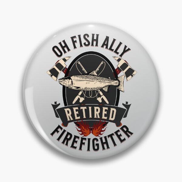 Item preview, OhFishAlly Retired Firefighter Funny Retirement 2023 For Men Women designed and sold by JooArtPrints  ★★★★★.