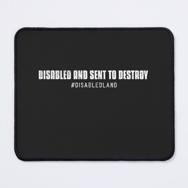 Item preview, Disabled and Sent to Destroy    Disabledland designed and sold by Disabledland.
