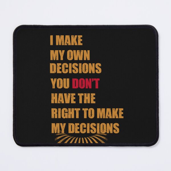 Item preview, Equality, My Body my decision, I make my own decision designed and sold by Escapene.