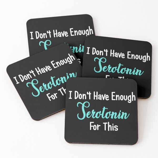Item preview, I don't have enough serotonin for this designed and sold by PRINTED ..