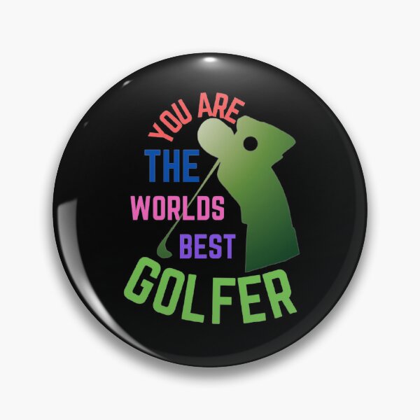Item preview, You Are The World's Best Golfer designed and sold by Hammy97.
