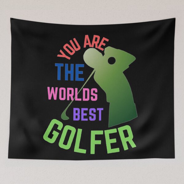 Item preview, You Are The World's Best Golfer designed and sold by Hammy97.