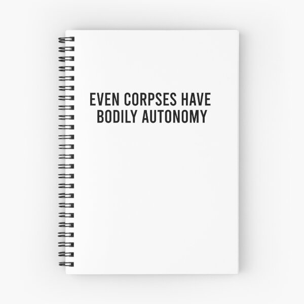 Item preview, Even Corpses Have Bodily Autonomy designed and sold by Olivia Oltmanns.