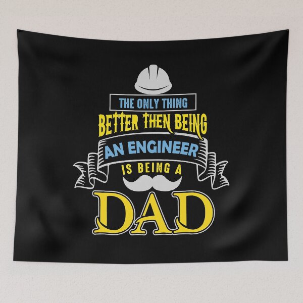 Item preview, The Only Thing Better Than Being an Engineer is Being a Dad Happy Father's Day designed and sold by mohalaz.