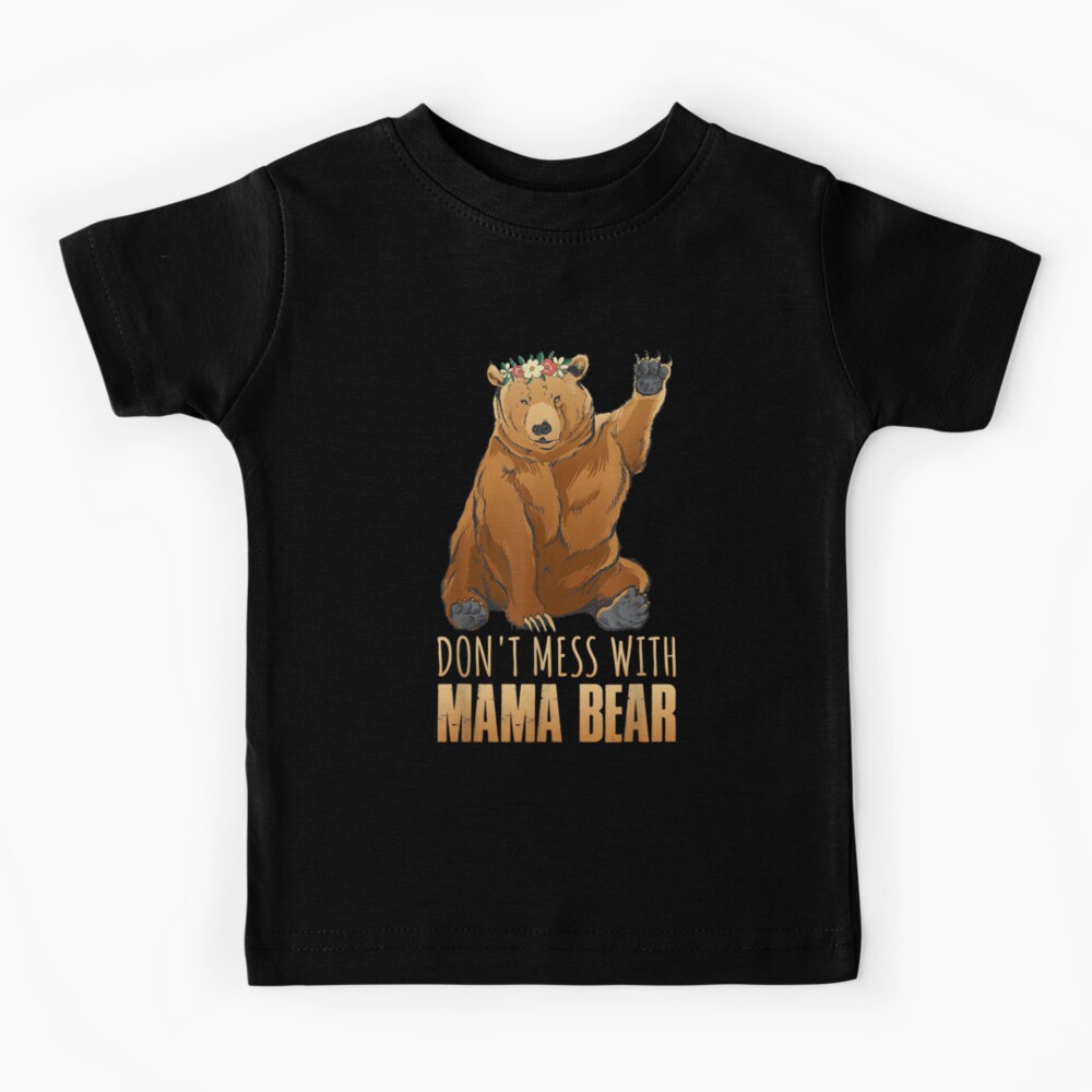 Don’t Mess with Mama Bear T-Shirt Design