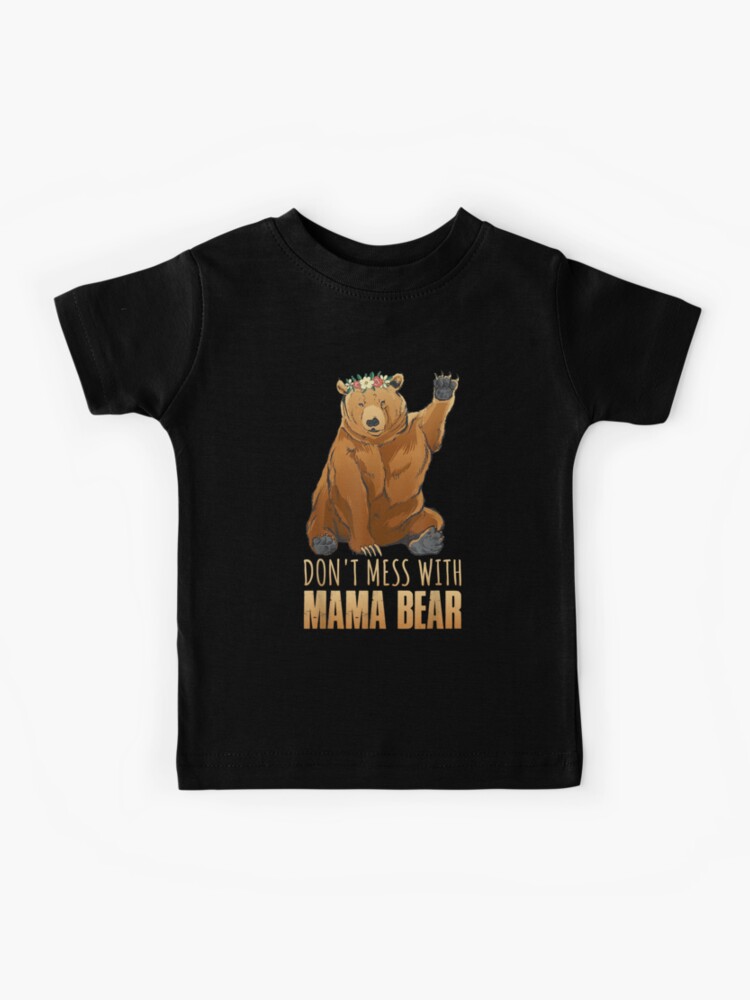 Don’t Mess with Mama Bear T-Shirt Design