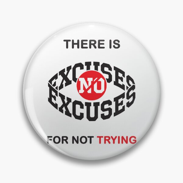 Item preview, There is no excuse for not trying Sticker designed and sold by NicoleDaila.