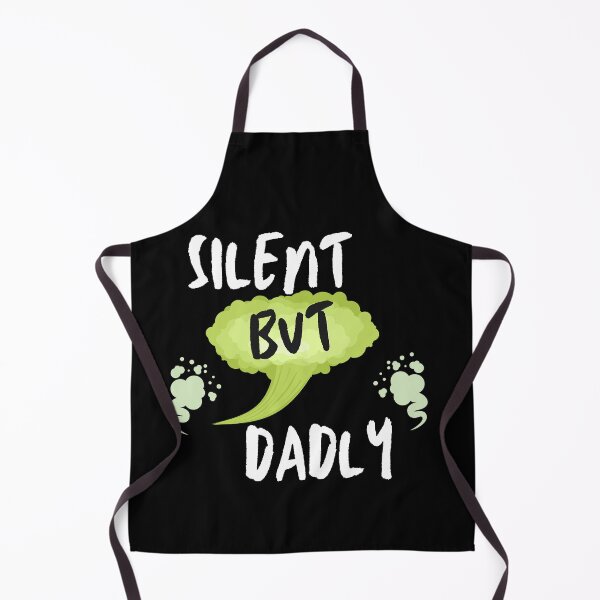 Item preview, Silent But Dadly designed and sold by SolSel ⭐⭐⭐⭐⭐.
