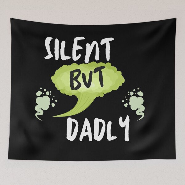 Item preview, Silent But Dadly designed and sold by SolSel ⭐⭐⭐⭐⭐.